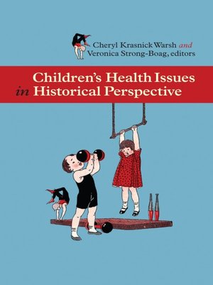 cover image of Children's Health Issues in Historical Perspective